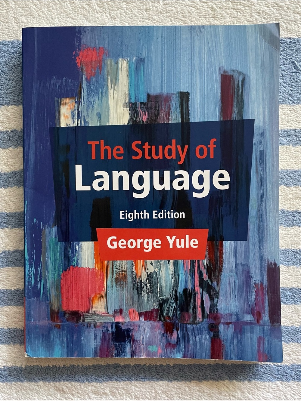 The Study of Language George Yule Eighth Edition Linguistics Textbook Cambridge